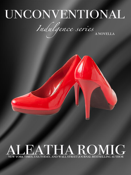 Title details for Unconventional by Aleatha Romig - Available